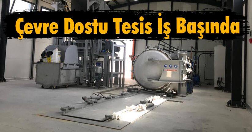 Çevre Dostu Tesis İş Başında