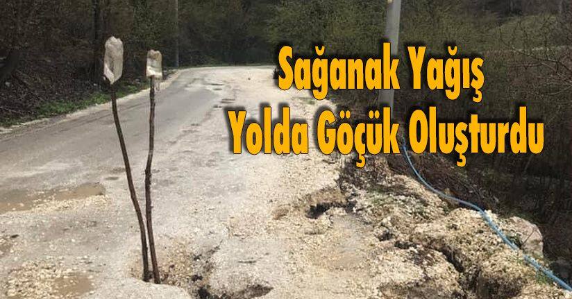 Sağanak Yolda Göçük Oluşturdu