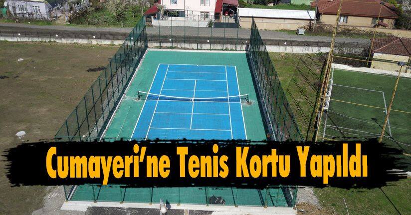 Cumayeri’ne Tenis Kortu Yapıldı