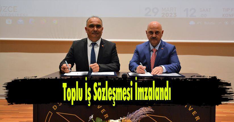 Toplu İş Sözleşmesi İmzalandı