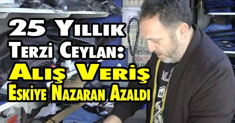 25 Yıllık Terzi Ceylan: 