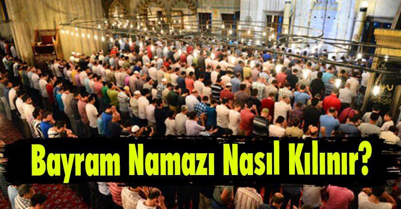 Bayram Namazı Nasıl Kılınır?
