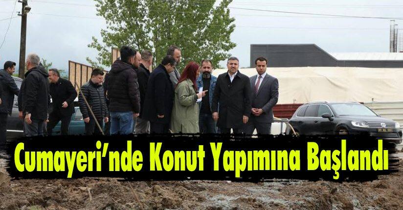 Cumayeri’nde Konut Yapımına Başlandı