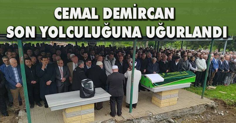 Cemal Demircan Son Yolculuğuna Uğurlandı