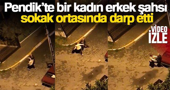 Pendik'te bir kadın erkek şahsı sokak ortasında darp etti