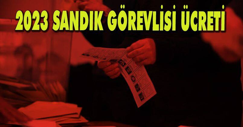 Seçim görevlileri kaç para alacak? Müşahit, sandık başkanı, parti üyeleri kaç lira ödeme alacak?