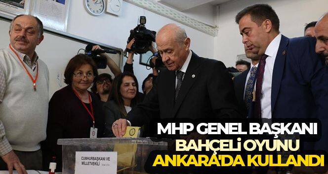 MHP Genel Başkanı Bahçeli oyunu Ankara'da kullandı