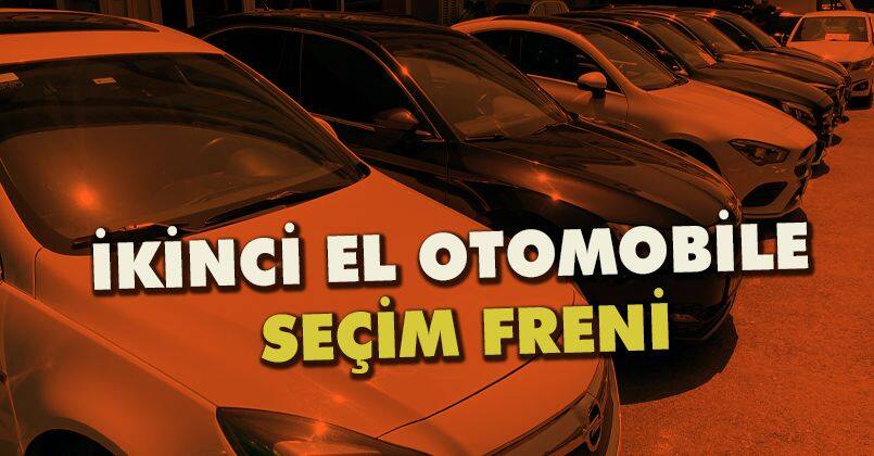 İkinci el otomobile seçim freni