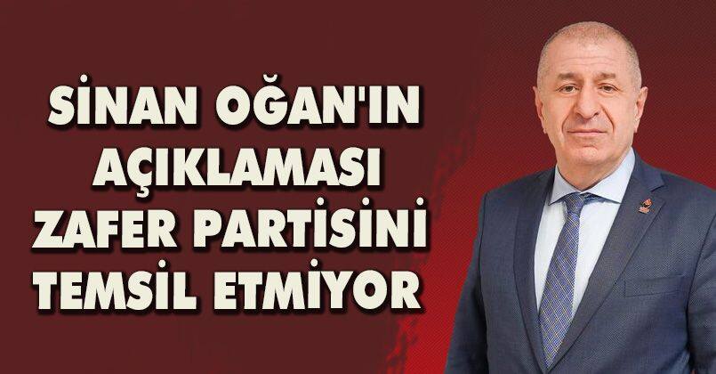 Sinan Oğan'ın Açıklaması Zafer Partisini Temsil Etmiyor