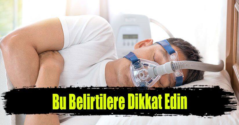 Bu Belirtilere Dikkat Edin