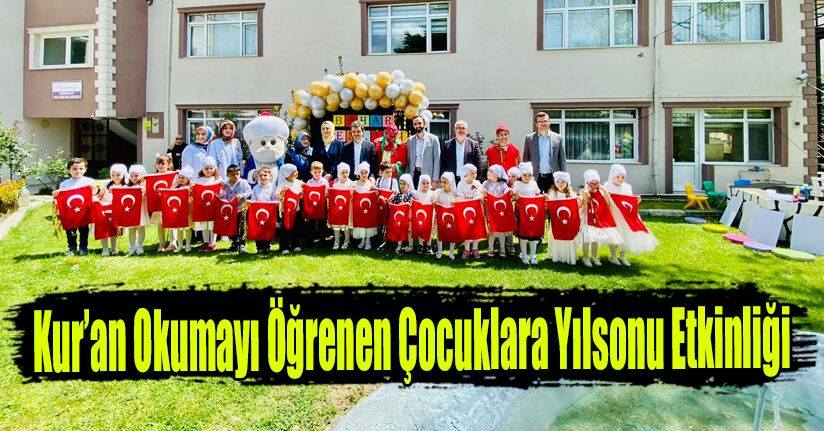 Kur’an Okumayı Öğrenen Çocuklara Yılsonu Etkinliği