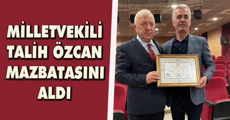 Milletvekili Talih Özcan Mazbatasını Aldı