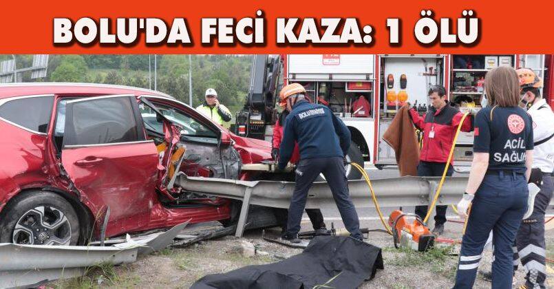 Bolu'da feci kaza: 1 ölü