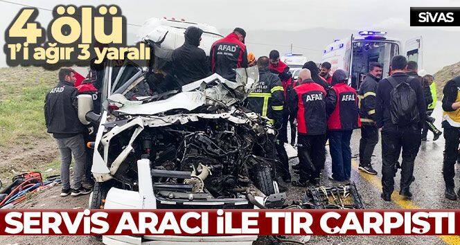 Sivas'ta servis aracı ile tır çarpıştı: 5 ölü, 2 yaralı