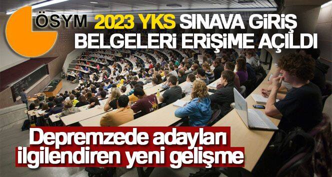 2023 YKS sınava giriş belgeleri erişime açıldı