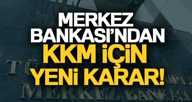 Merkez Bankası'dan KKM için yeni karar