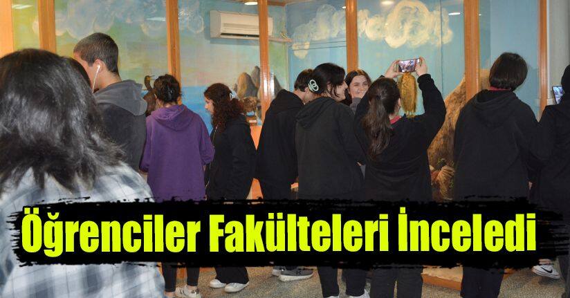 Öğrenciler Fakülteleri İnceledi