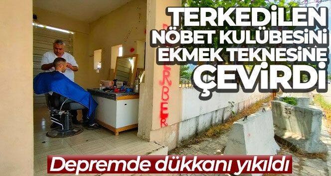 Depremde dükkanı yıkıldı, terkedilen nöbet kulübesini ekmek teknesine çevirdi