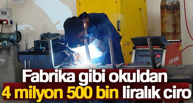 Fabrika gibi okuldan 4 milyon 500 bin liralık ciro