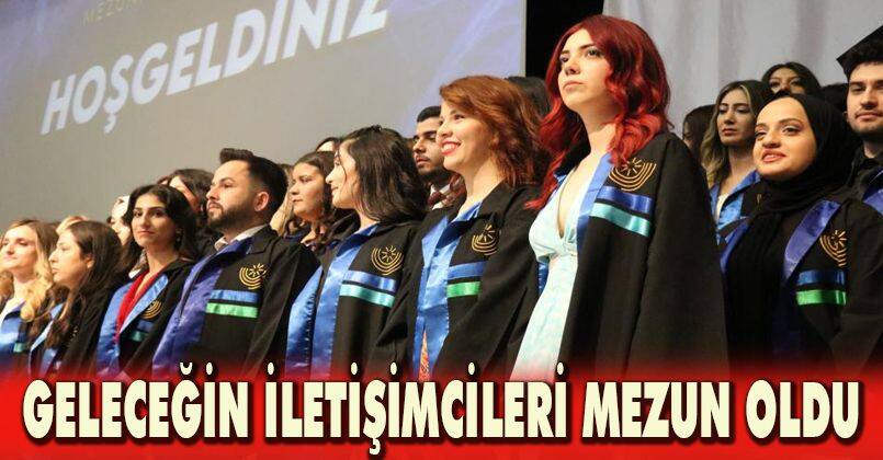 Geleceğin iletişimcileri mezun oldu
