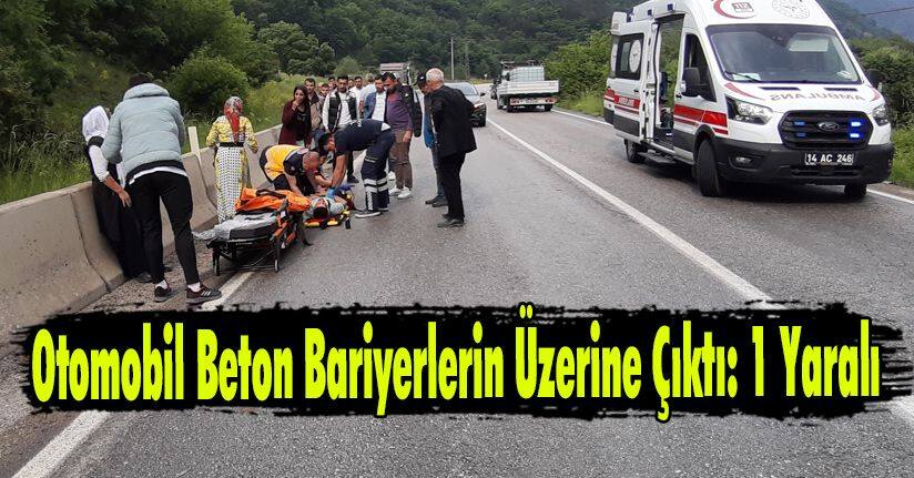 Otomobil Beton Bariyerlerin Üzerine Çıktı: 1 Yaralı