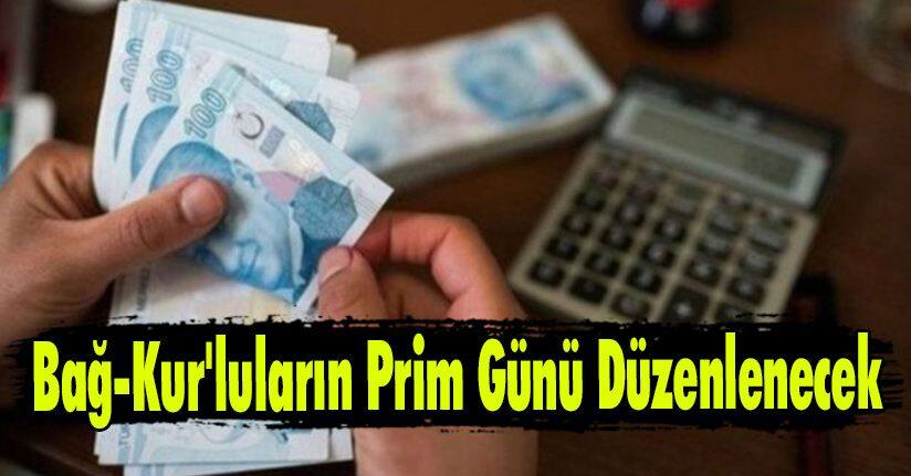 Bağ-Kur'luların Prim Günü Düzenlenecek