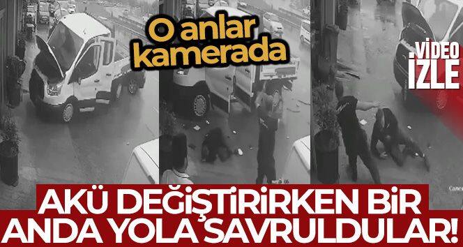 Akü değiştirken bir anda yola savruldular, o anlar kamerada