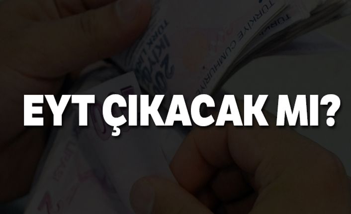 EYT Çıkacak Mı 2019| EYT Son Dakika Gelişme| EYT İle İlgili Son Haberler