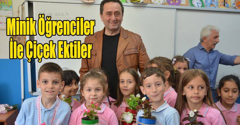 Minik Öğrenciler İle Çiçek Ektiler 