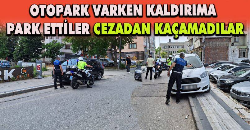 Otopark Varken Kaldırıma Park Ettiler Cezadan Kaçamadılar