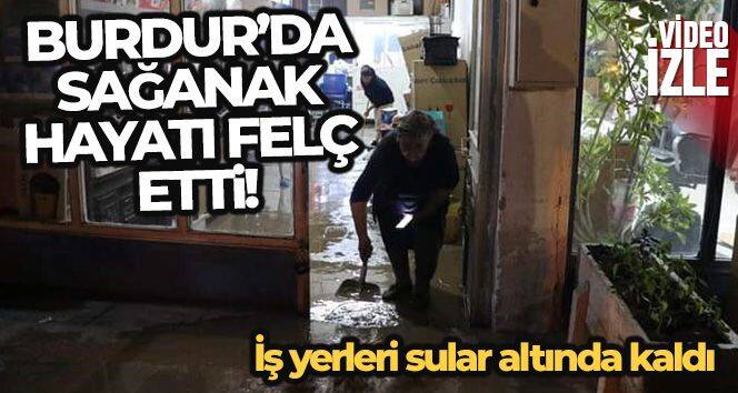 Burdur'da sağanak sele neden oldu, iş yerleri sular altında kaldı