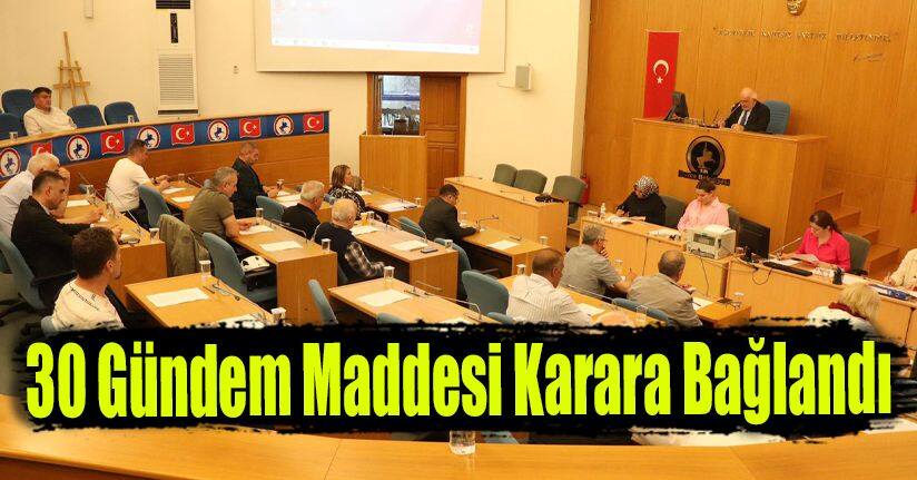 30 Gündem Maddesi Karara Bağlandı
