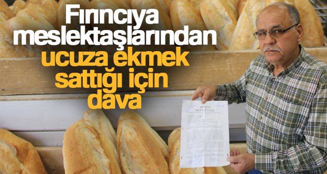 Fırıncıya meslektaşlarından ucuza ekmek sattığı için dava