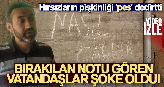 Hırsızların pişkinliği 'pes' dedirtti: Bırakılan notu gören vatandaş şoke oldu