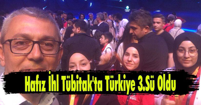 Hafız İhl Tübitak'ta Türkiye 3.Sü Oldu