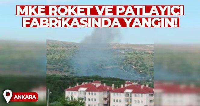 MKE roket ve patlayıcı fabrikasında yangın