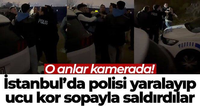 İstanbul'da polisi yaralayıp, ucu kor sopayla saldırdılar