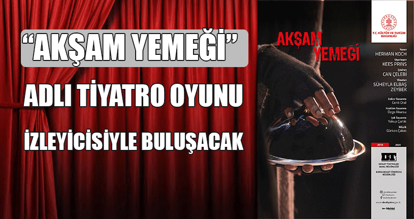 Akşam Yemeği Adlı Oyun Kültür Merkezinde Olacak