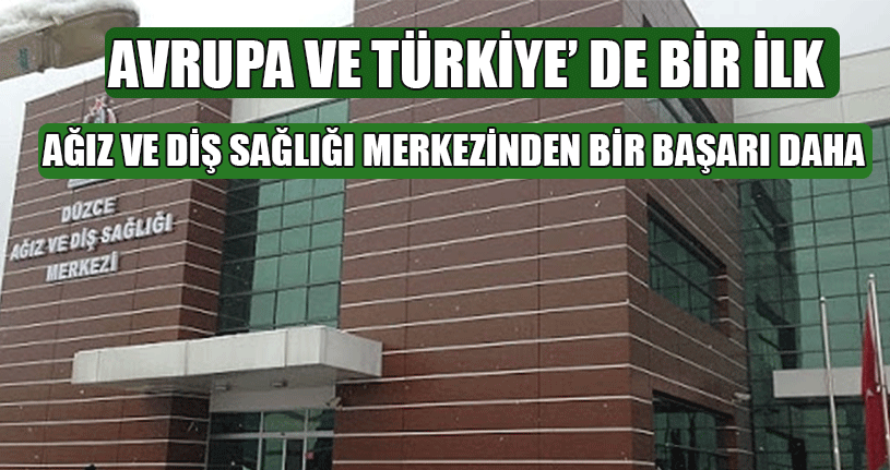 Ağız Ve Diş Sağlığı Merkezi Başarılarına Bir Yenisini Daha Ekledi