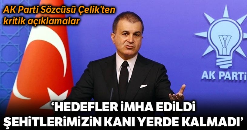 AK Parti Sözcüsü Ömer Çelik'ten kritik açıklamalar