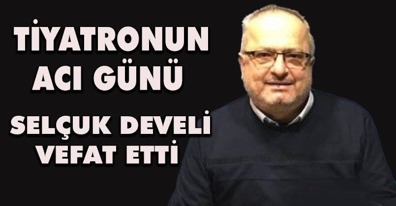 Selçuk Develi Vefat Etti