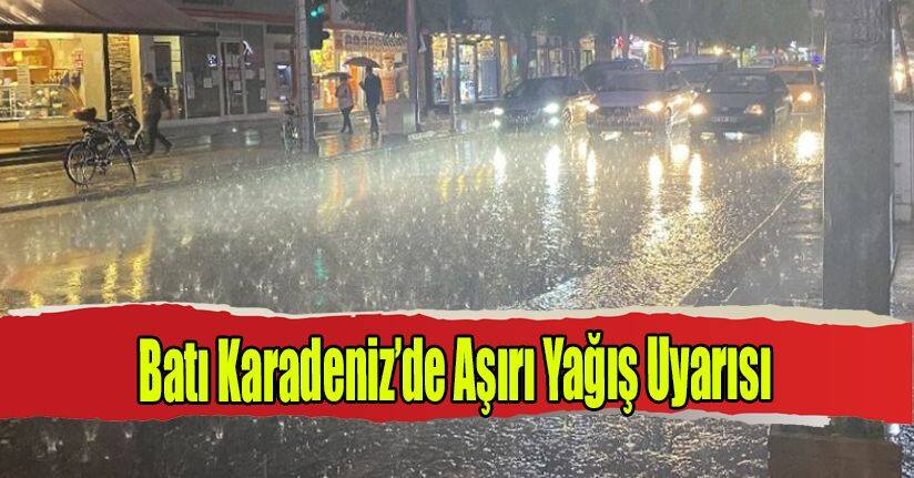 Batı Karadeniz’de Aşırı Yağış Uyarısı