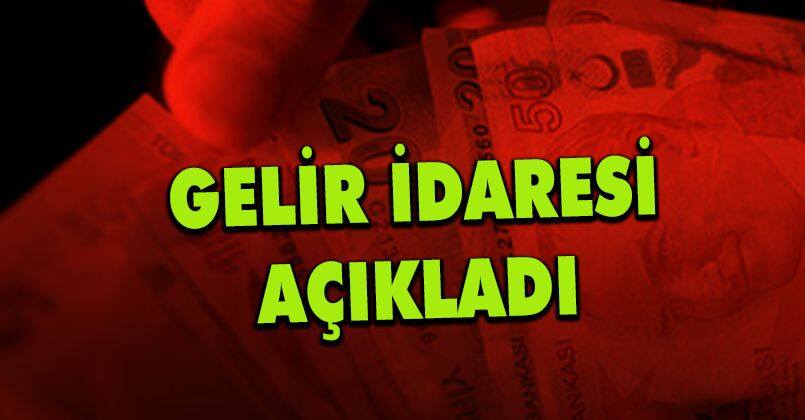 Gelir İdaresi Açıkladı