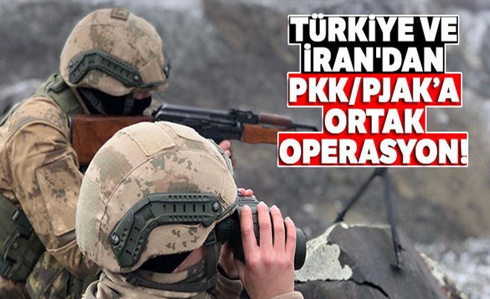 Türkiye ve İran'dan PKK/PJAK'a ortak operasyon