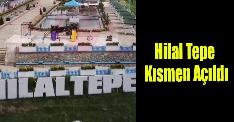 Hilal Tepe Kısmen Açıldı