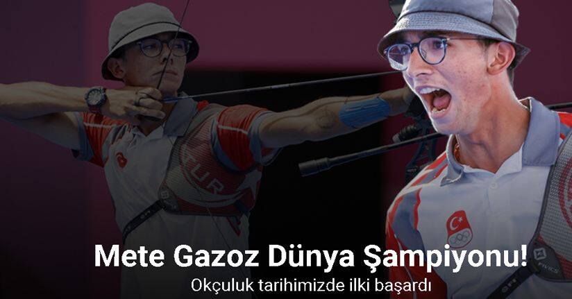Mete Gazoz Dünya Şampiyonu!