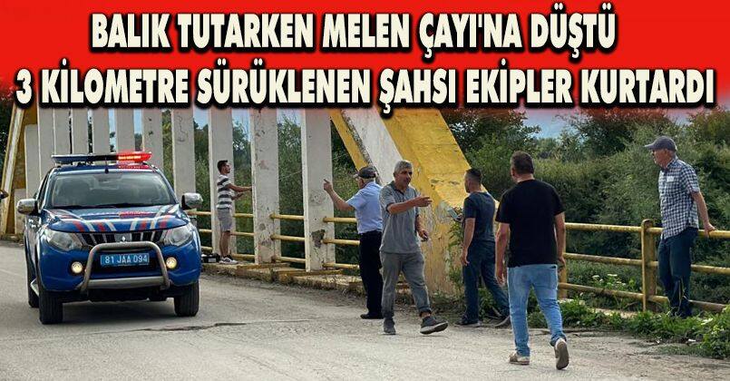 Balık tutarken Melen Çayı'na düştü, 3 kilometre sürüklenen şahsı ekipler kurtardı