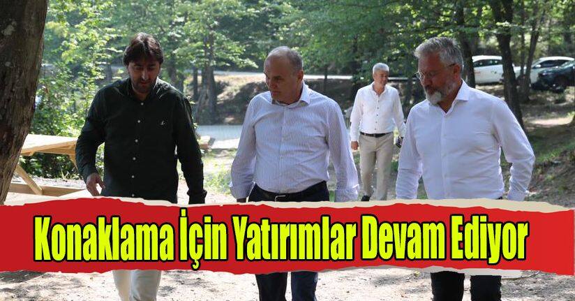 Konaklama İçin Yatırımlar Devam Ediyor 