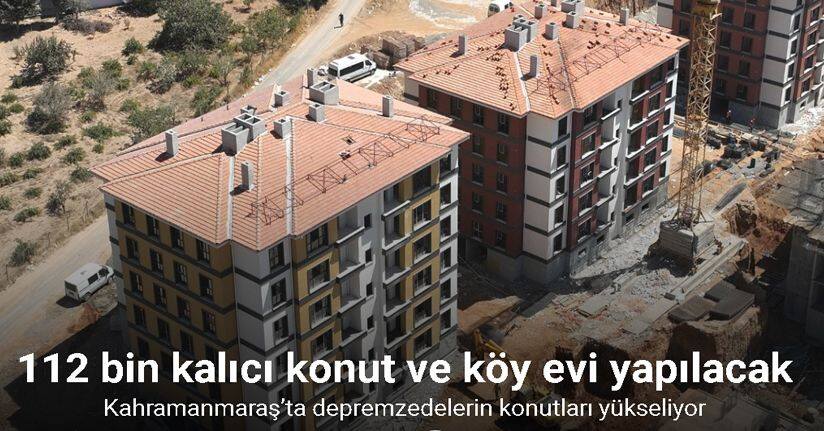 Kahramanmaraş’ta depremzedelerin konutları yükseliyor