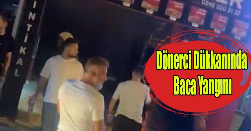 Dönerci Dükkanında Baca Yangını